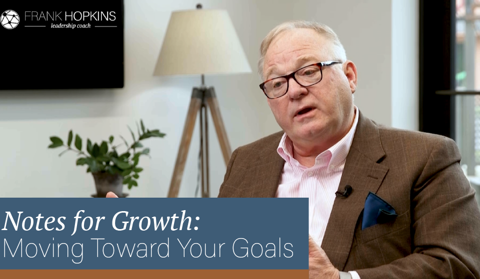Notes for Growth: Moving Toward Your Goals