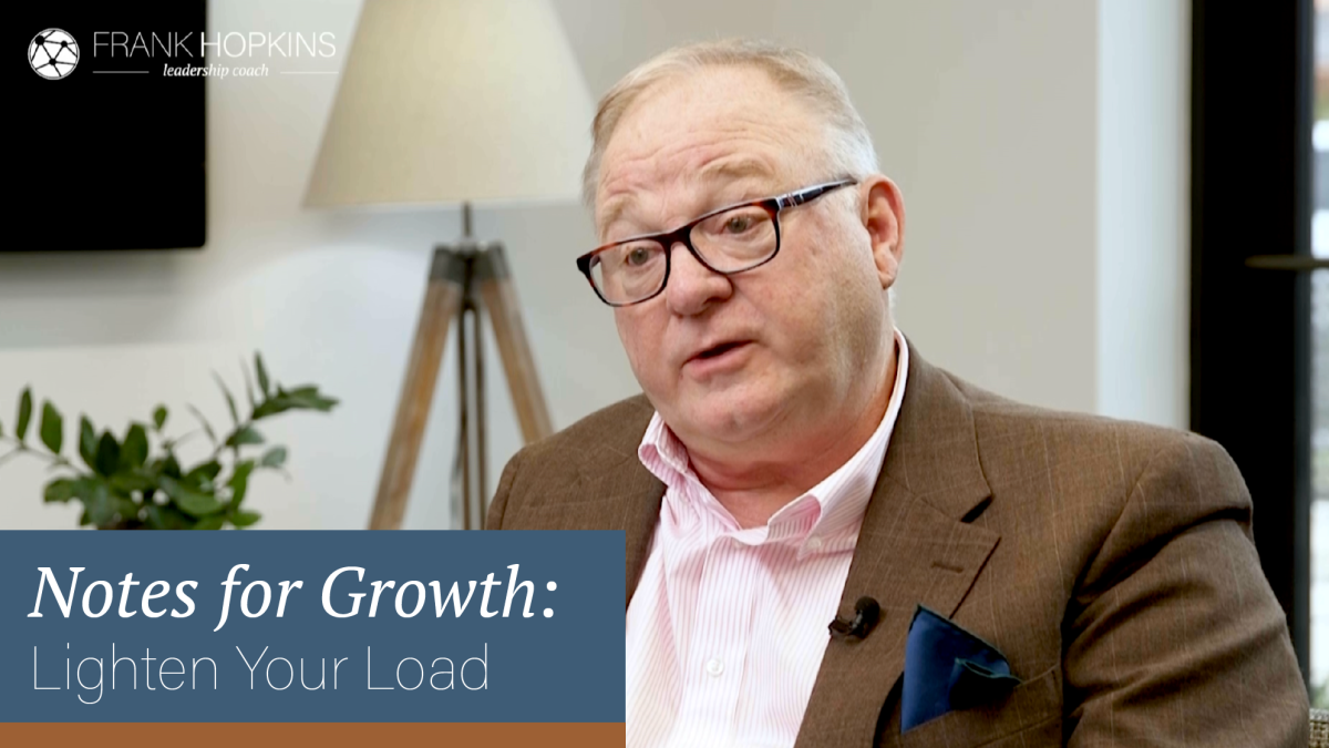 Notes for Growth: Lighten Your Load