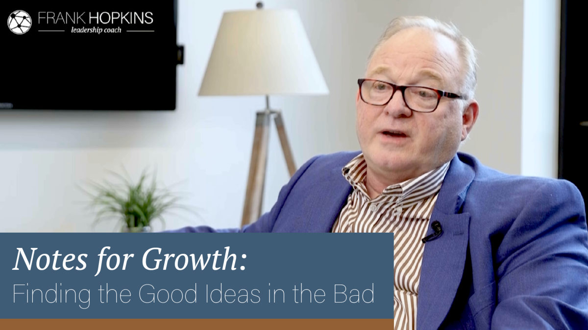 Notes for Growth: Finding the Good Ideas in the Bad