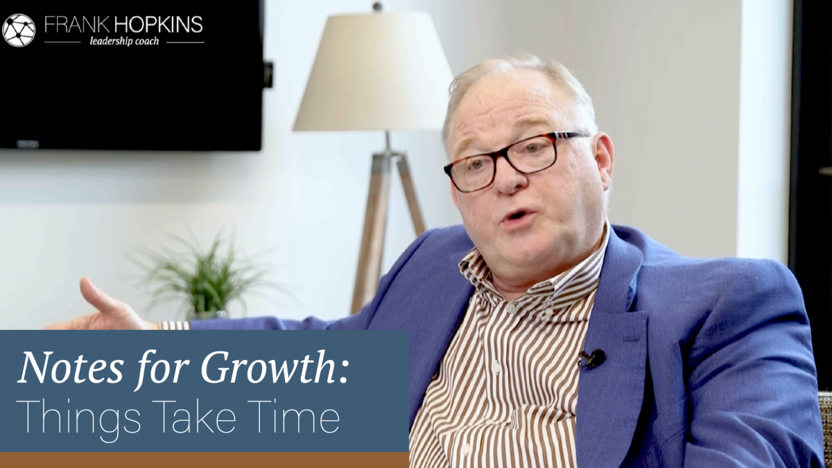 Notes for Growth: Things Take Time