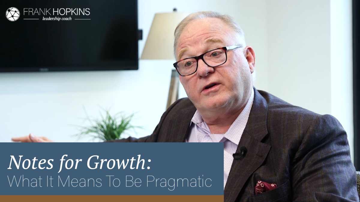 Notes for Growth: What It Means To Be Pragmatic