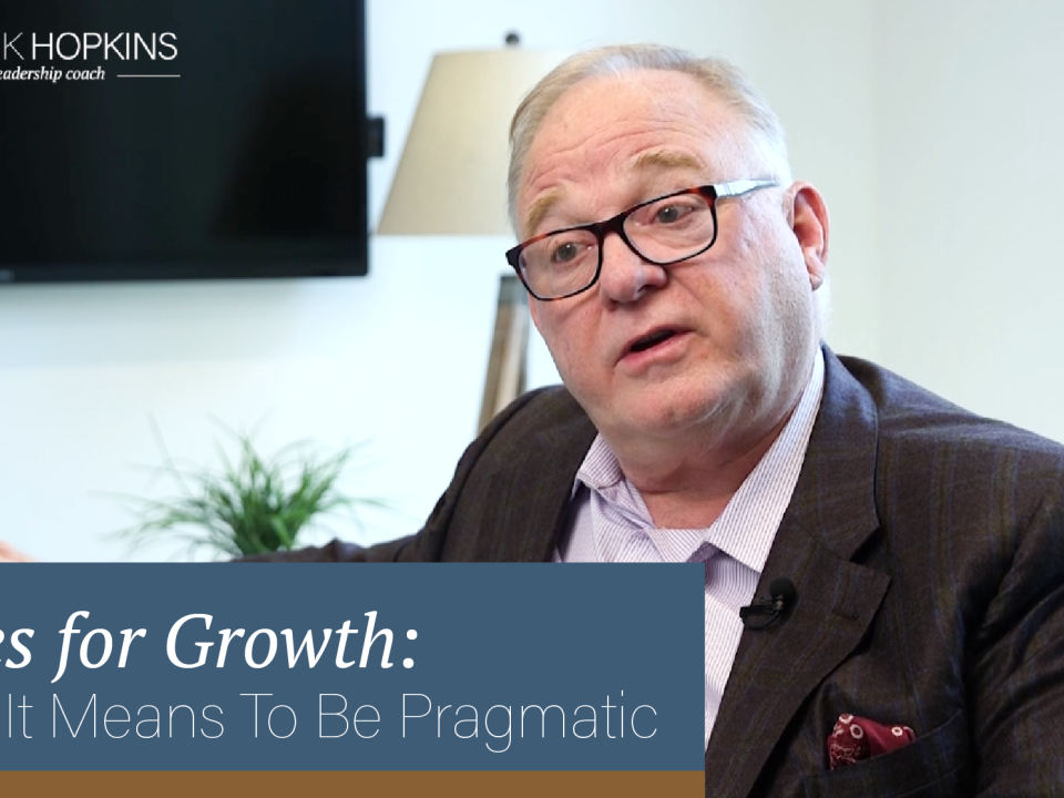 Notes for Growth: What It Means To Be Pragmatic