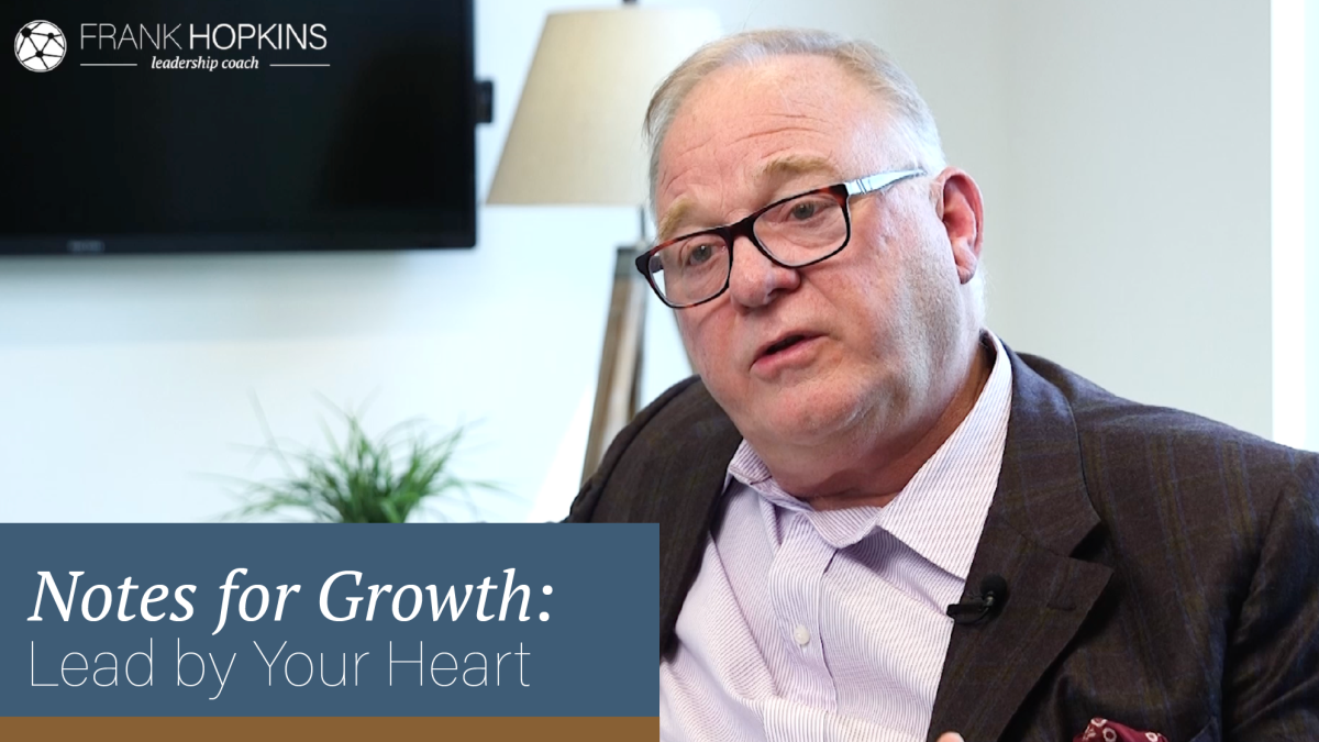 Notes for Growth: Lead by Your Heart