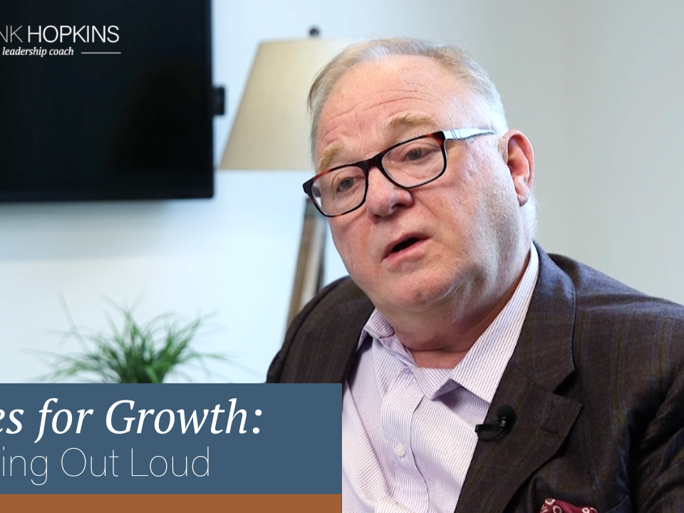 Notes for Growth: Thinking Out Loud