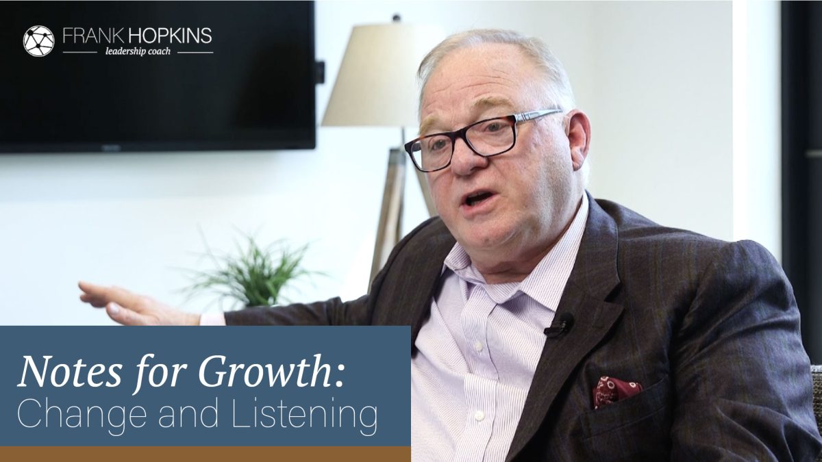 Notes for Growth: Change and Listening