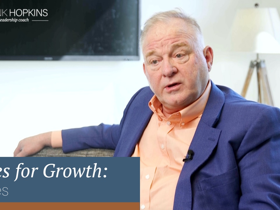 Values, Notes for growth, Frank Hopkins Leadership Coach