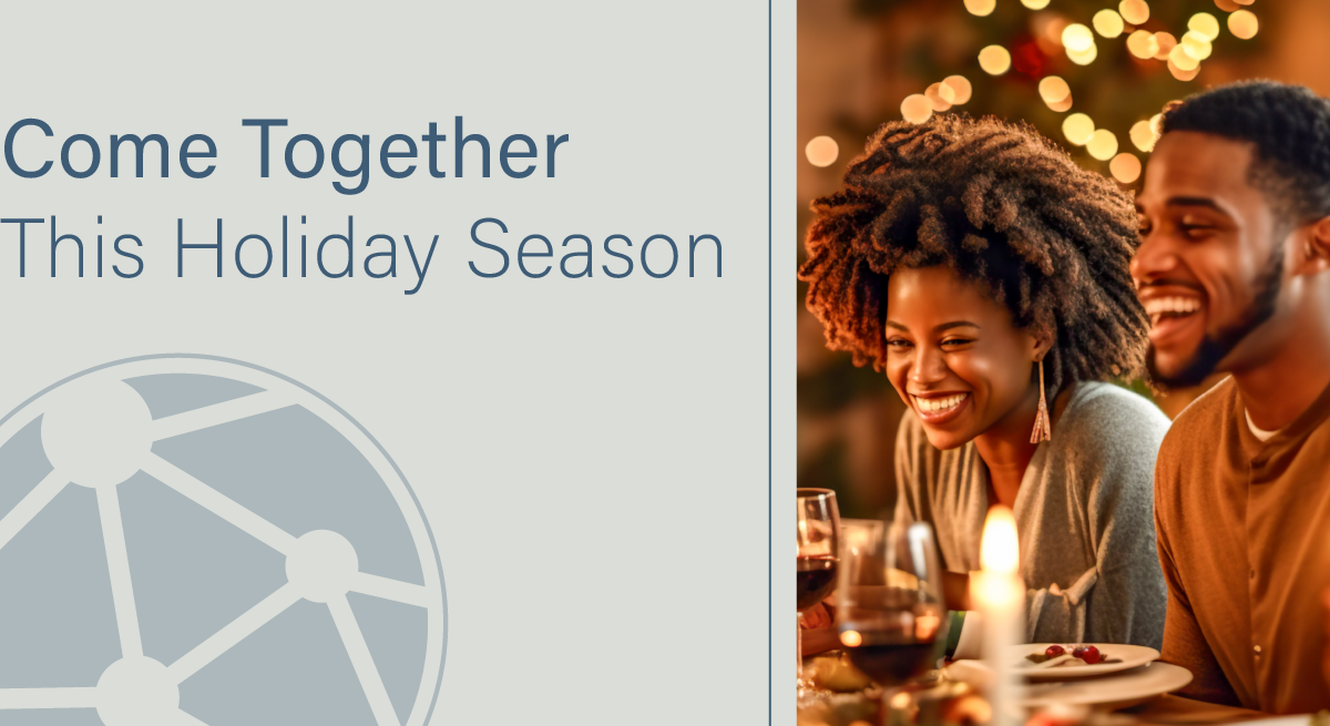 Come Together This Holiday Season