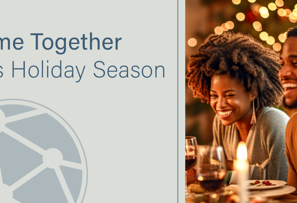 Come Together This Holiday Season